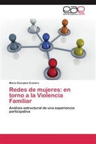 María Georgina Granero - Redes de mujeres: en torno a la Violencia Familiar