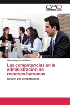 Héctor Hugo Arriola Flores - Las competencias en la administración de recursos humanos