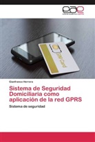 Gianfranco Herrera - Sistema de Seguridad Domiciliaria como aplicación de la red GPRS