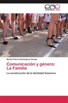 Martha Patricia Domínguez Chenge - Comunicación y género: La Familia