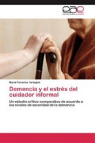María Florencia Tartaglini - Demencia y el estrés del cuidador informal