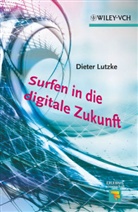 Dieter Lutzke - Surfen in die digitale Zukunft