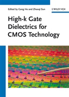 Gang He, Zhaoqi Sun, Gan He, Gang He, Sun, Sun... - High-k Gate Dielectrics for CMOS Technology