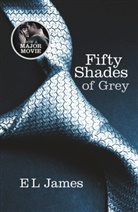 E L James, E. L. James, E.L. James - Fifty Shades of Grey