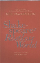 Neil MacGregor - Shakespeare's Restless World