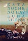 Care Santos - Esta noche no hay luna llena