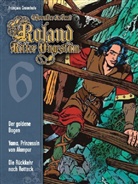 Francois Craenhals, François Craenhals, François Craenhals, Hellster, Mergenthale - Roland, Ritter Ungestüm - Bd.6: Der Goldene Bogen / Yama, Prinzessin von Alampur / Die Rückkehr nach Rotteck