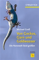 Michael Gross - Von Geckos, Garn und Goldwasser