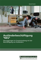 Nicole Fischer - Ausländerbeschäftigung "NEU"