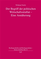 Wolfgang Naucke - Der Begriff der politischen Wirtschaftsstraftat