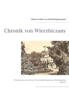 Schlichting-Bukowiec, Helene Freifrau von Schlichting-Bukowiec, Albrecht von Harnier, Albrech von Harnier, Albrecht von Harnier - Chronik von Wierzbiczany