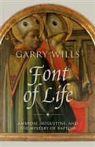 Garry Wills - Font of Life