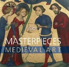 Silke Ackermann, Barrie Cook, James Robinson, James Ackermann Robinson, James M. Robinson - Masterpieces of Medieval Art (Paperback)