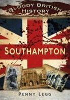 Penny Legg, Penny Legg - Bloody British History: Southampton