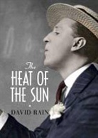 David Rain, David (Author) Rain, Rain David - Heat of the Sun