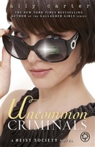 Ally Carter, Ally Cater - Uncommon Criminals