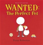 Fiona Roberton - Wanted: The Perfect Pet