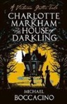 Michael Boccacino - Charlotte Markham and the House of Darkling