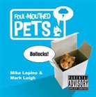 Mark Leigh, Mike Lepine, Mike Leigh Lepine - Foul-Mouthed Pets