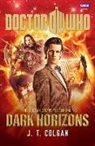 J. T. Colan, J T Colgan, J. T. Colgan - Doctor Who: Dark Horizons