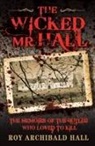 Roy Archibald Hall, Roy Hall, Roy Archibald Hall - Wicked Mr Hall