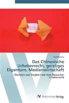 Ralf Karchow - Das Chinesische Urheberrecht, geistiges Eigentum, Medienwirtschaft