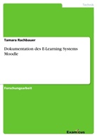 Tamara Rachbauer - Dokumentation des E-Learning Systems Moodle