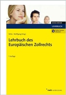 Witt, Pete Witte, Peter Witte, Wolffgan, Wolffgang, Hans-Michael Wolffgang - Lehrbuch des Europäischen Zollrechts