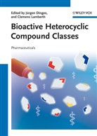 Jürgen Dinges, Clemens Lamberth, Jürge Dinges, Jürgen Dinges, Lamberth, Lamberth... - Bioactive Heterocyclic Compound Classes: Bioactive Heterocyclic Compound Classes. Pharmaceuticals