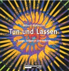 Albert Hofmann - Tun und Lassen