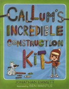 Jonathan Emmett, Jonathan Mantle Emmett, Jonathon Emmett, Ben Mantle, Ben Mantle - Callum''s Incredible Construction Kit