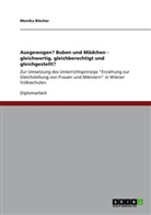 Monika Blecher - Ausgewogen? Buben und Mädchen - gleichwertig, gleichberechtigt und gleichgestellt?