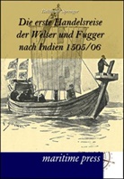 Balthasar Sprenger - Die erste Handelsreise der Welser und Fugger nach Indien 1505/06