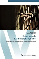 Kare Franke, Karen Franke, Monika Schneiders - Kommunale Kriminalprävention