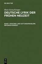 Hans-Georg Kemper - Deutsche Lyrik der frühen Neuzeit, Studienausg. - Band 1: Epochen- und Gattungsprobleme. Reformationszeit