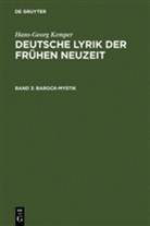 Hans-Georg Kemper - Deutsche Lyrik der frühen Neuzeit, Studienausg. - 3: Epochenprobleme und Gattungsprobleme, Barock - Mystik