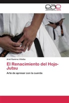 Ariel Ramirez Villalba - El Renacimiento del Hojo-Jutsu