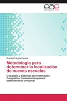 Graciela Patricia Cacace - Metodología para determinar la localización de nuevas escuelas
