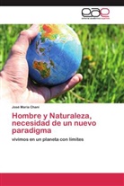 José María Chani - Hombre y Naturaleza, necesidad de un nuevo paradigma