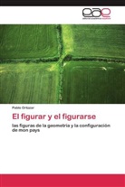 Pablo Ortúzar - El figurar y el figurarse