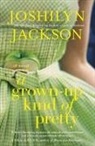 Joshilyn Jackson - A Grown-up Kind of Pretty