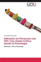 Julio Alfonso Piña López - Adhesión en Personas con VIH: Una Visión Crítica desde la Psicología