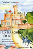 Ophelia Baumann, Claudia Hunger, Stephan Linnenberg, Amelie Tabea, Christiane Sautter - Ein Märchen für Dich