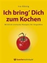 Ira König, Jan-Dirk Hansen - Ich bring' Dich zum Kochen
