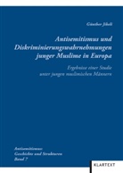Günther Jikeli - Antisemitismus und Diskriminierungswahrnehmungen junger Muslime in Europa