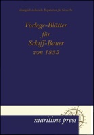 Koeniglich-technische Deputation fuer Gewerbe - Vorlege-Blätter für Schiff-Bauer von 1835