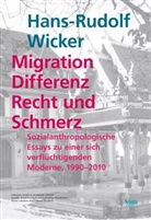 Wicker, Hans-Rudolf Wicker - MIGRATION, DIFFERENZ, RECHT UND SCHMERZ