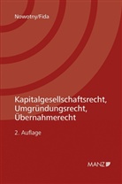 Stefan Fida, Christian Nowotny - Kapitalgesellschaftsrecht, Umgründungsrecht, Übernahmerecht (f. Österreich)