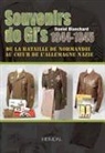 Aiolfi consulting, Attilio Basso, Daniel Blanchard, Daniel F. Blanchard, BLANCHARD DANIEL, Daniel Blanchard... - Souvenirs de GI's : de la bataille de Normandie au coeur du IIIe Reich
