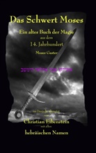 Moses Gaster, Christia Eibenstein, Christian Eibenstein - Das Schwert Moses